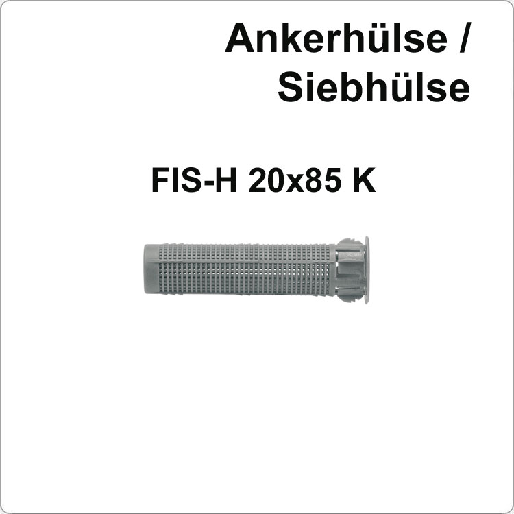 Injektions-Ankerhülse FISCHER FIS H 20x85K